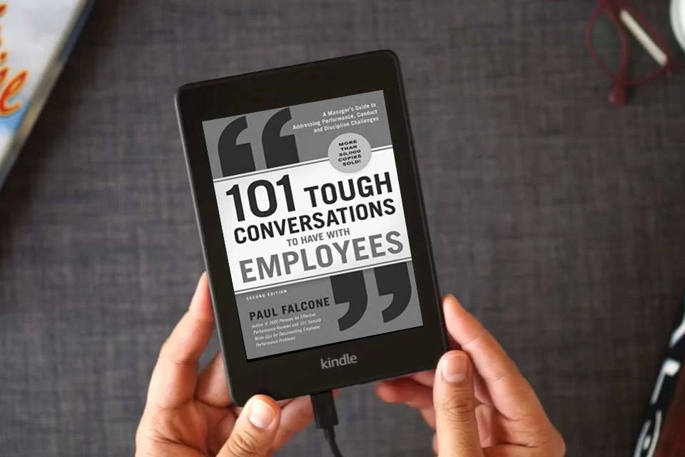 Read Online 101 Tough Conversations to Have with Employees: A Manager's Guide to Addressing Performance, Conduct, and Discipline Challenges as a Kindle eBook