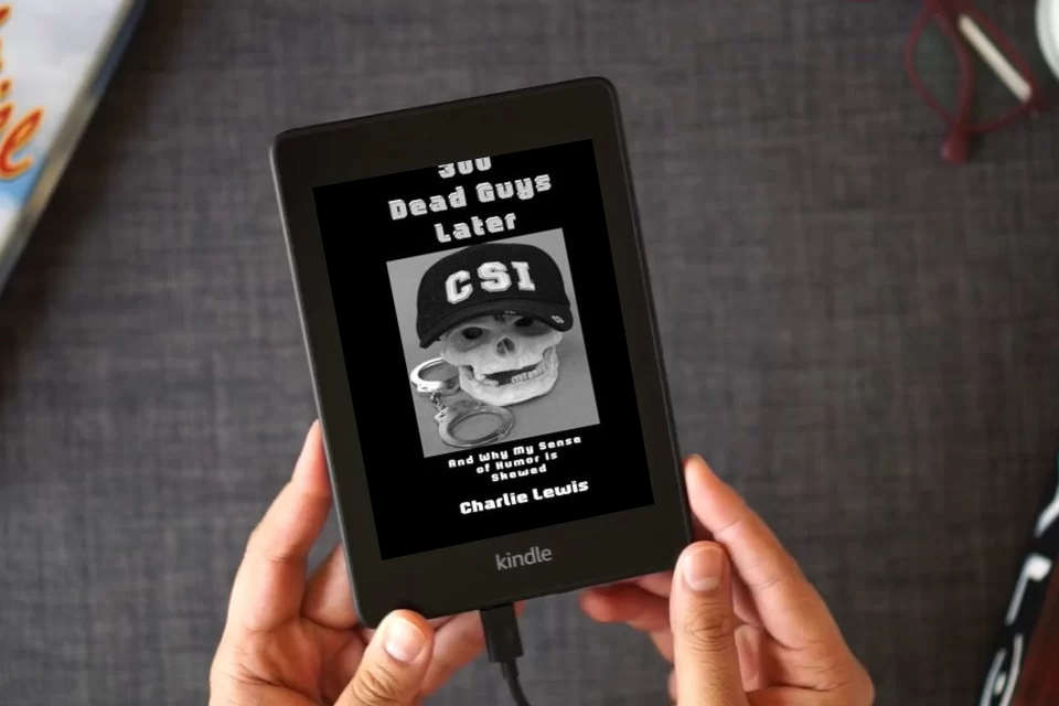 Read Online 300 Dead Guys Later: And Why My Sense of Humor is Skewed as a Kindle eBook