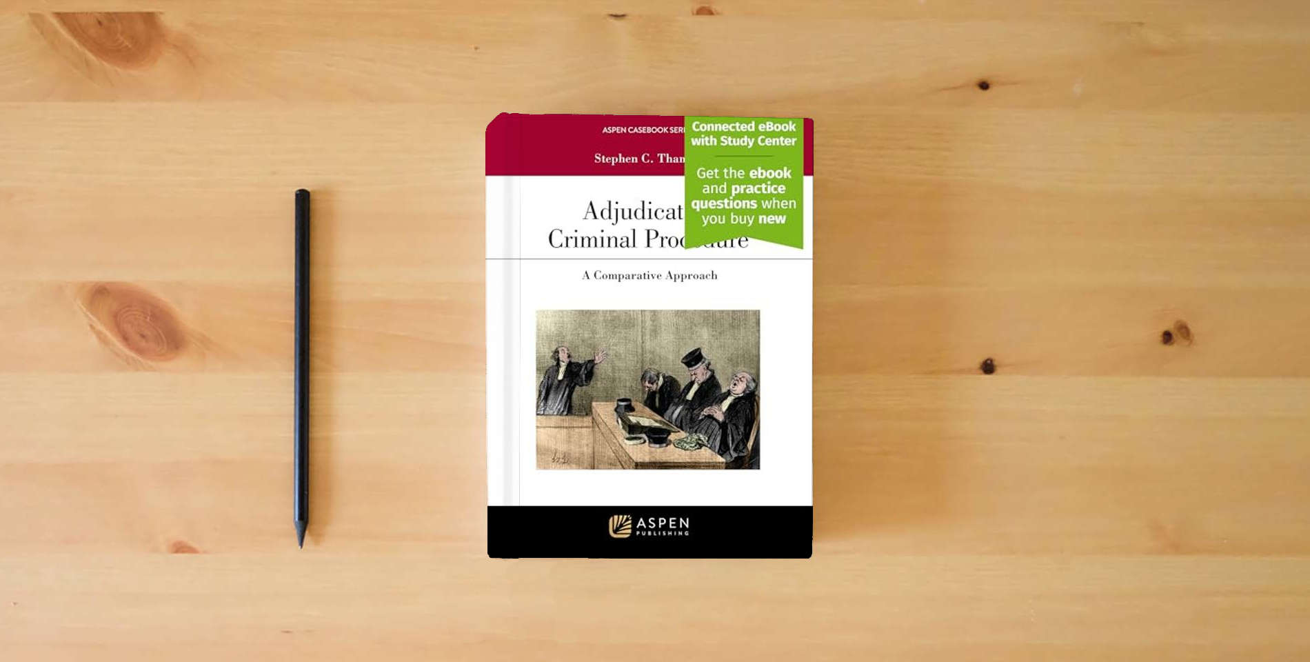 The book Adjudicative Criminal Procedure: A Comparative Approach: [Connected eBook with Study Center] (Aspen Casebook Series) is on the table