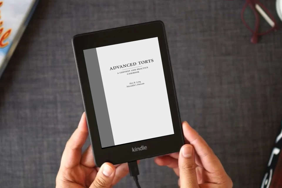 Read Online Advanced Torts: A Context and Practice Casebook (Context and Practice Series) as a Kindle eBook