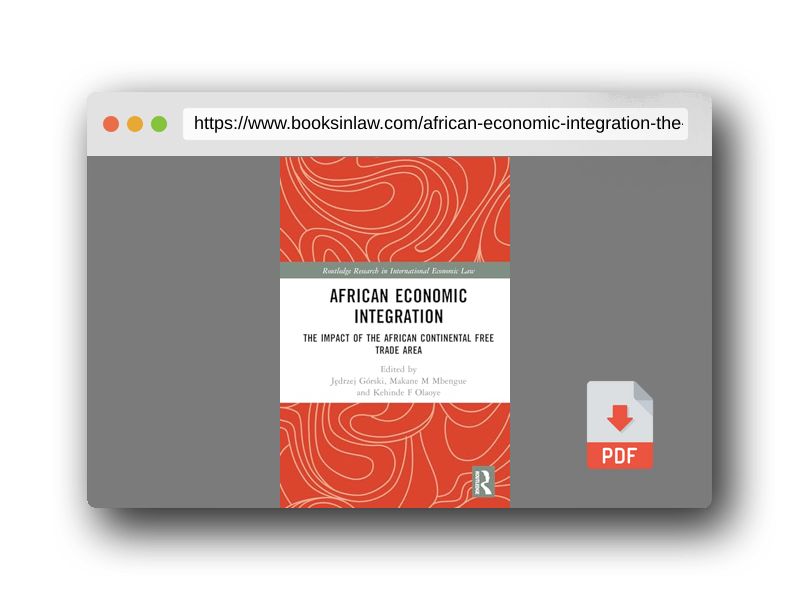 PDF Preview of the book African Economic Integration: The Impact of the African Continental Free Trade Area (Routledge Research in International Economic Law)