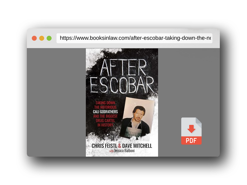 PDF Preview of the book After Escobar: Taking Down the Notorious Cali Godfathers and the Biggest Drug Cartel in History