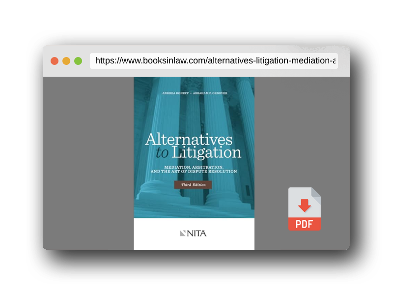 PDF Preview of the book Alternatives to Litigation Mediation, Arbitration, and the Art of Dispute Resolution: Third Edition (NITA)