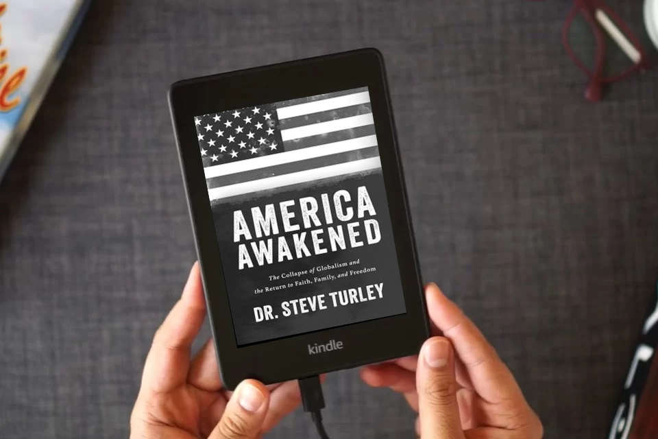 Read Online America Awakened: The Collapse of Globalism and the Return to Faith, Family, and Freedom as a Kindle eBook