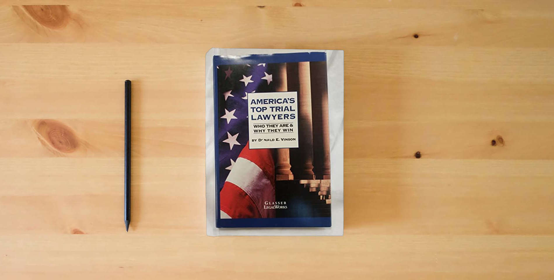 The book America's Top Trial Lawyers: Who They Are & Why They Win is on the table
