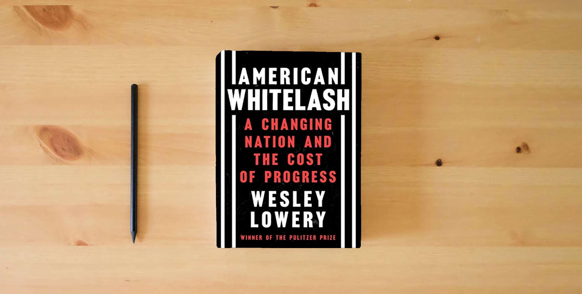 The book American Whitelash: A Changing Nation and the Cost of Progress is on the table