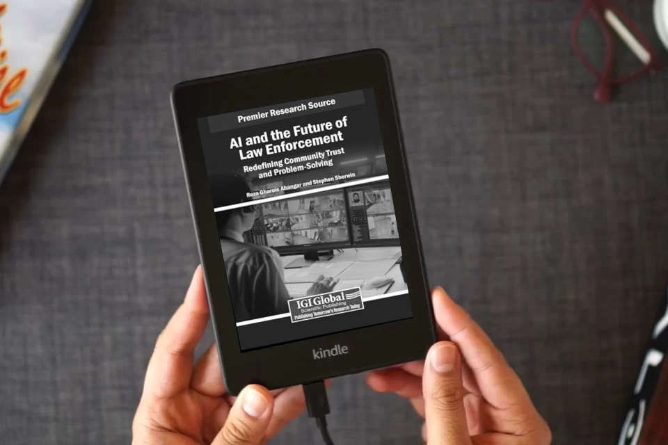 Read Online AI and the Future of Law Enforcement: Redefining Community Trust and Problem-Solving as a Kindle eBook