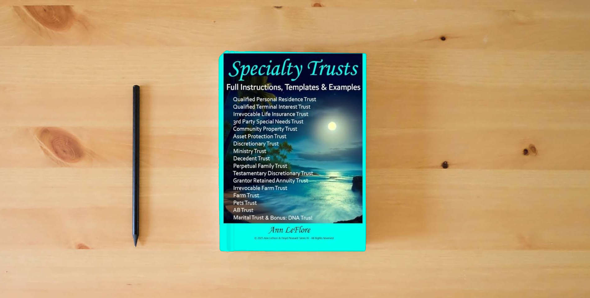 The book Ann LeFlore - Specialty Trusts: How to Create and Operate Specialty Trusts w/Instructions, Templates & Examples (Ann LeFlore - On Trusts Series) is on the table