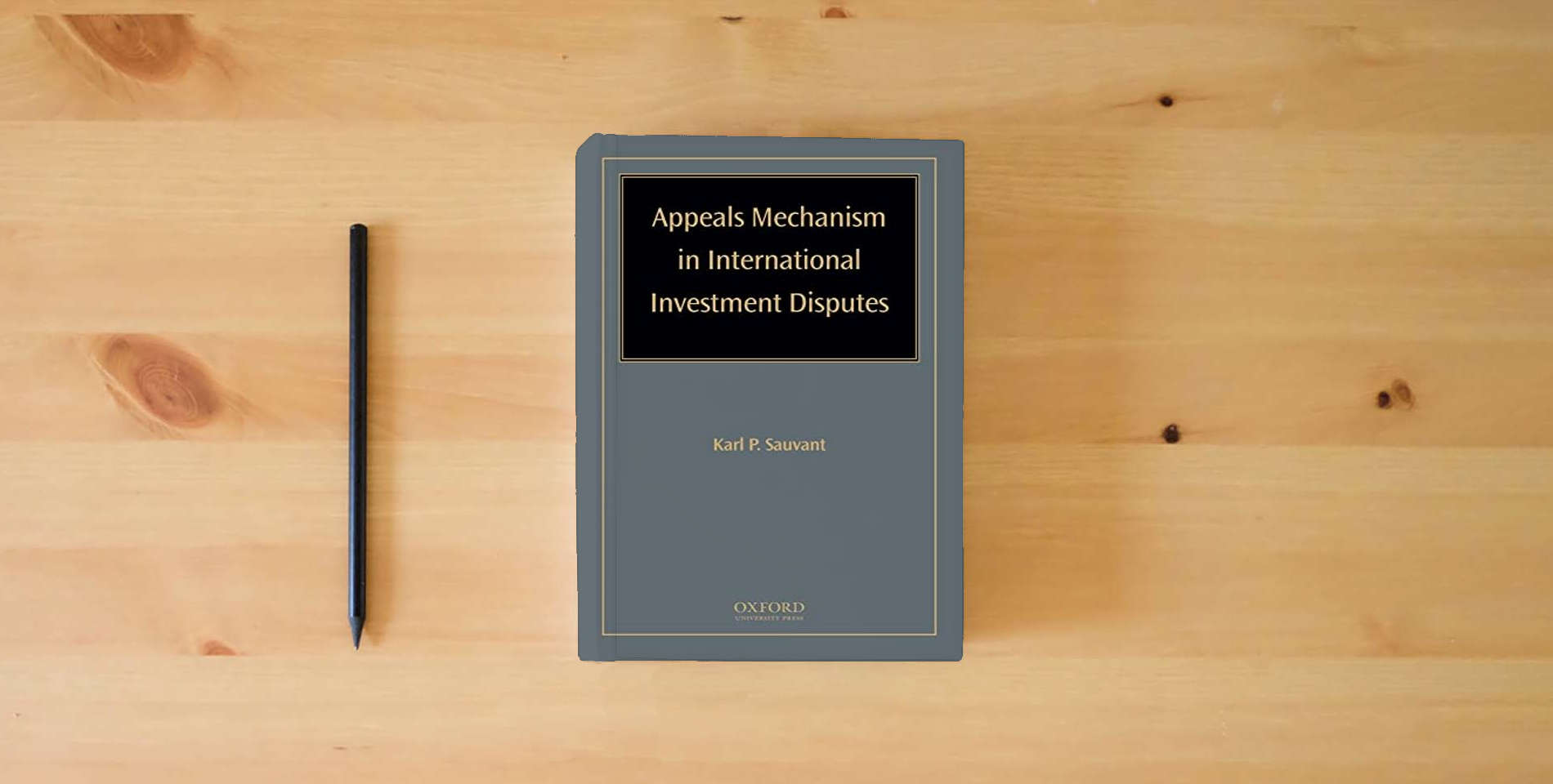 The book Appeals Mechanism in International Investment Disputes is on the table