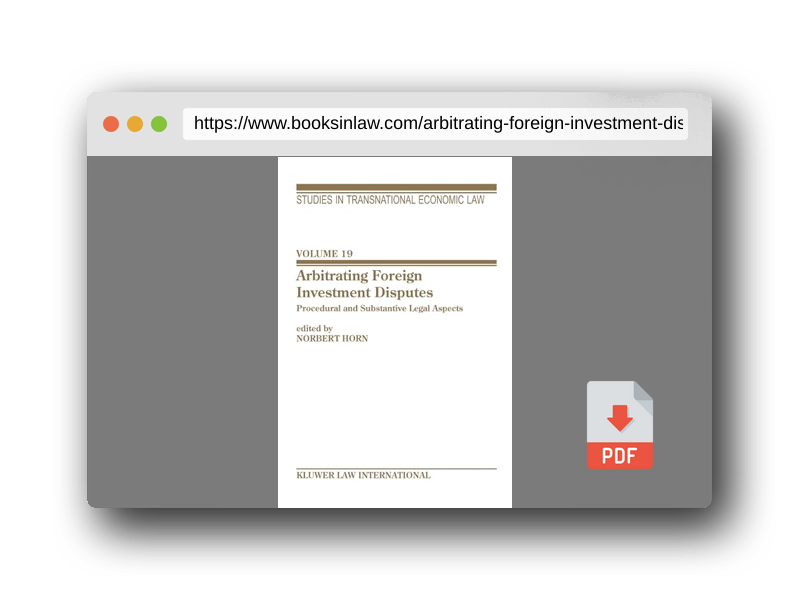 PDF Preview of the book Arbitrating Foreign Investment Disputes: Procedural And Substantive Legal Aspects (Studies in Transnational Economic Law Set)