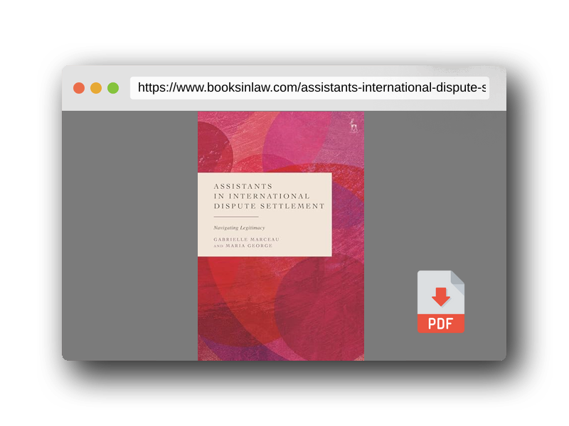 PDF Preview of the book Assistants in International Dispute Settlement: Navigating Legitimacy