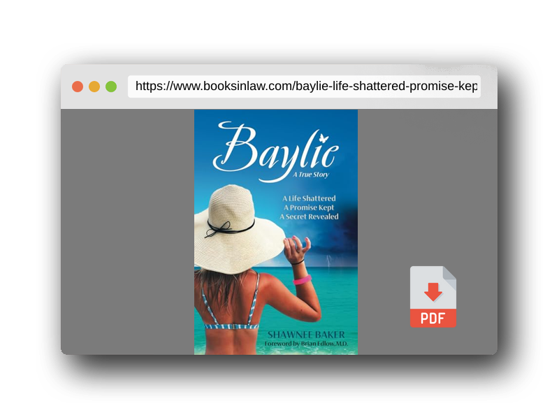 PDF Preview of the book Baylie: A Life Shattered. A Promise Kept. A Secret Revealed.