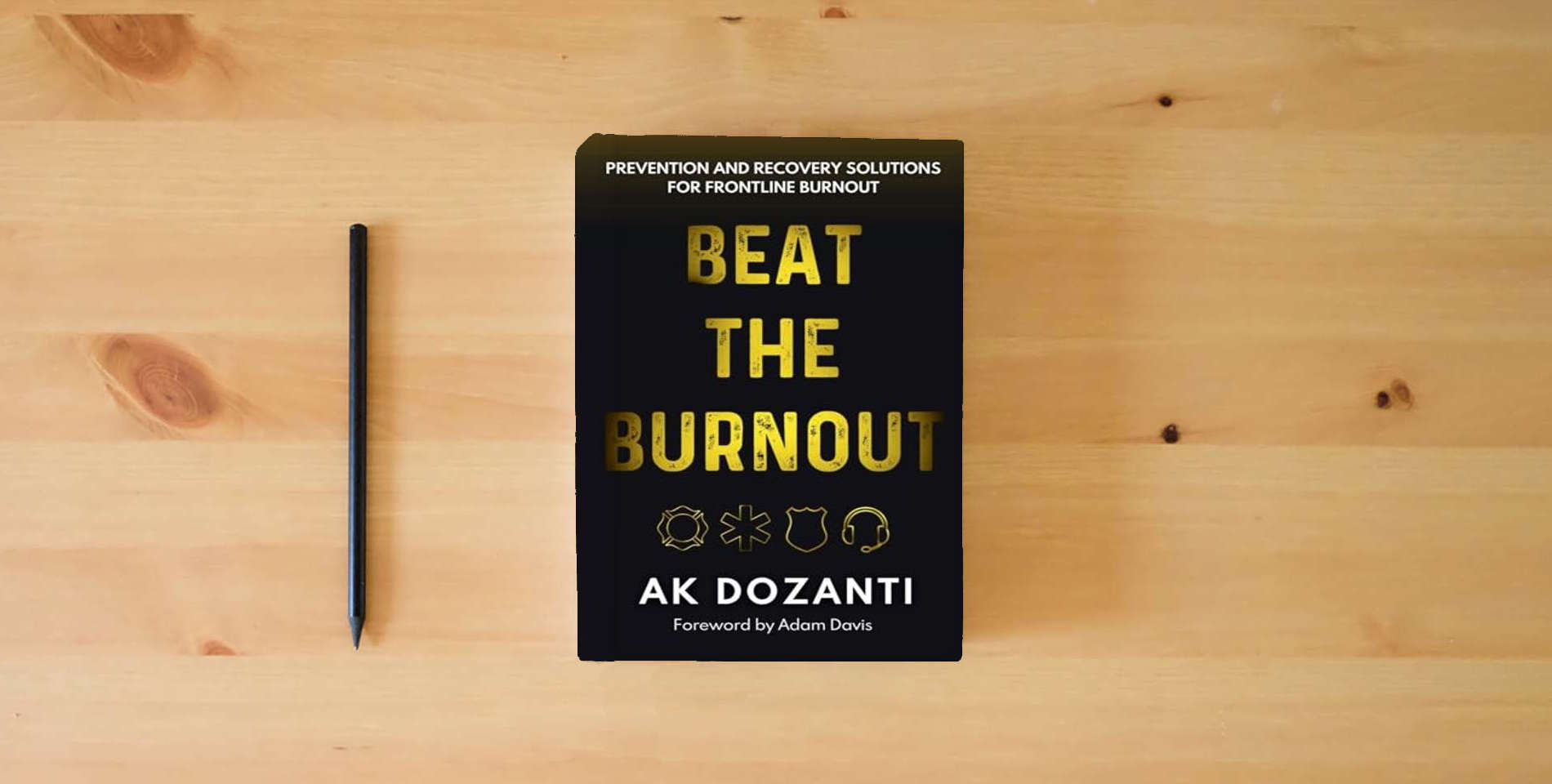 The book Beat the Burnout: Prevention and Recovery Solutions for Frontline Burnout is on the table