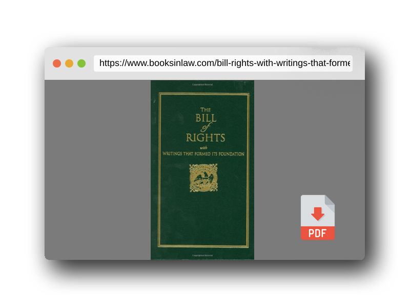 PDF Preview of the book Bill of Rights: with Writings that Formed Its Foundation (Books of American Wisdom)