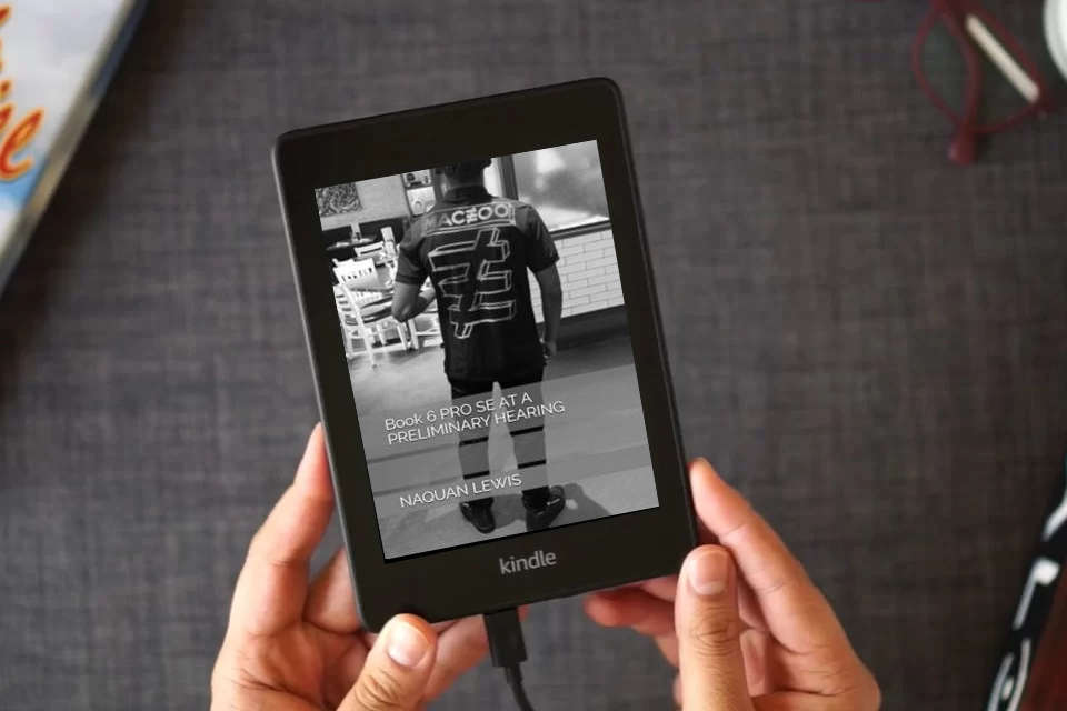 Read Online Book 6 PRO SE AT A PRELIMINARY HEARING as a Kindle eBook