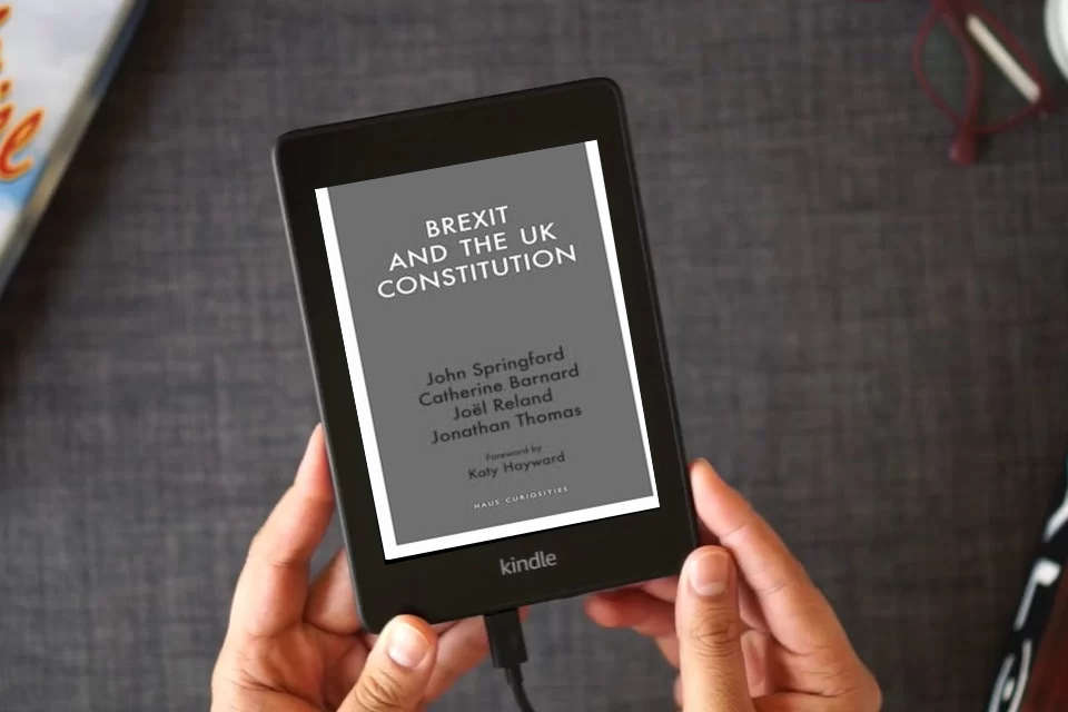 Read Online Brexit and the UK Constitution (Haus Curiosities) as a Kindle eBook