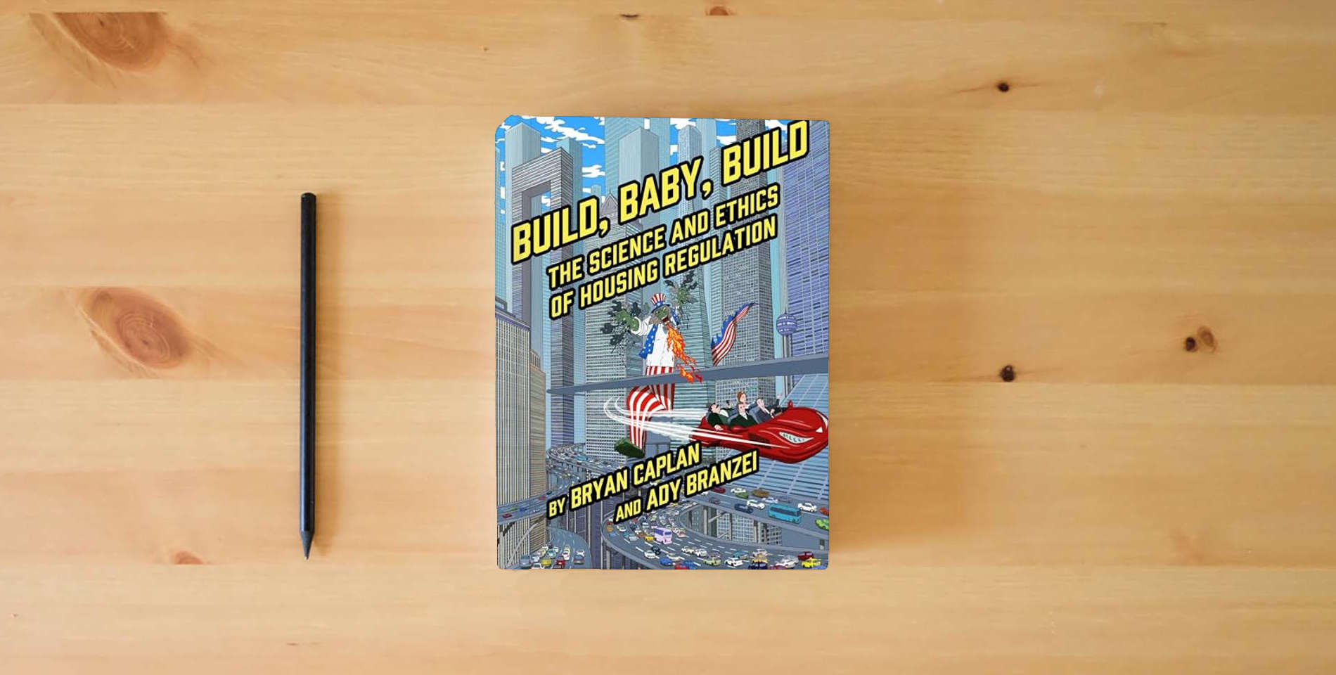 The book Build, Baby, Build: The Science and Ethics of Housing Regulation is on the table