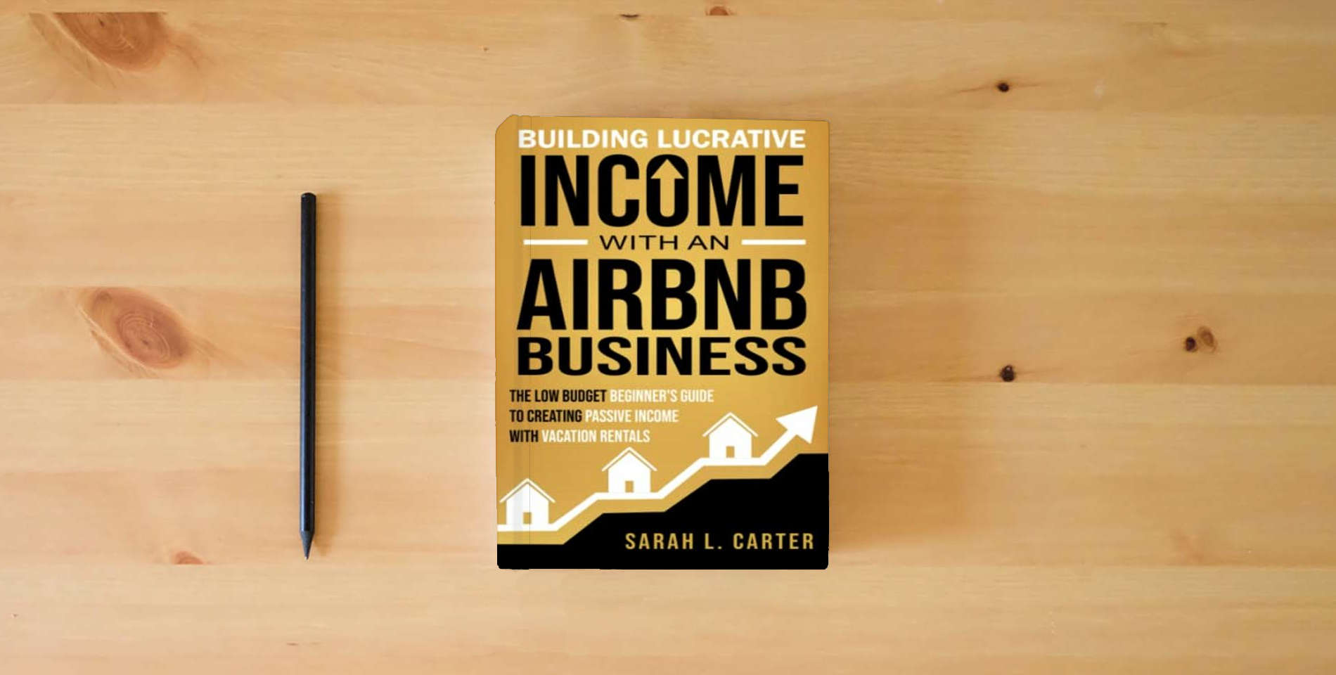 The book Building Lucrative Income with an Airbnb Business: The Low Budget Beginner's Guide to Creating Passive Income with Vacation Rentals is on the table