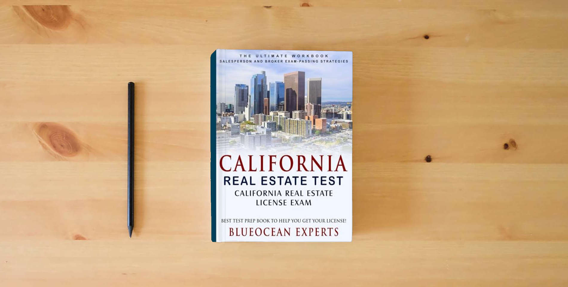 The book California Real Estate Test: California Real Estate License Exam: Best Test Prep Book to Help You Get Your License!: The Ultimate Workbook: ... Test Prep Book to Help You Get Your License!) is on the table