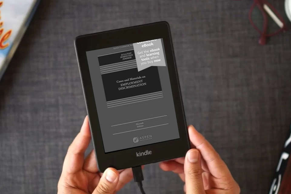 Read Online Cases and Materials on Employment Discrimination: [Connected Ebook] (Aspen Casebook) as a Kindle eBook