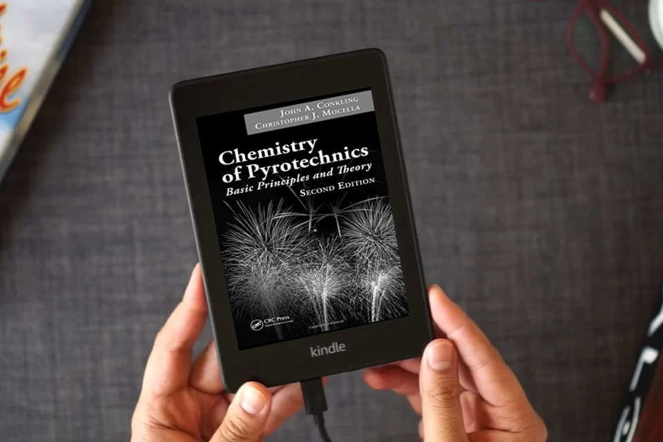 Read Online Chemistry of Pyrotechnics: Basic Principles and Theory, Second Edition as a Kindle eBook
