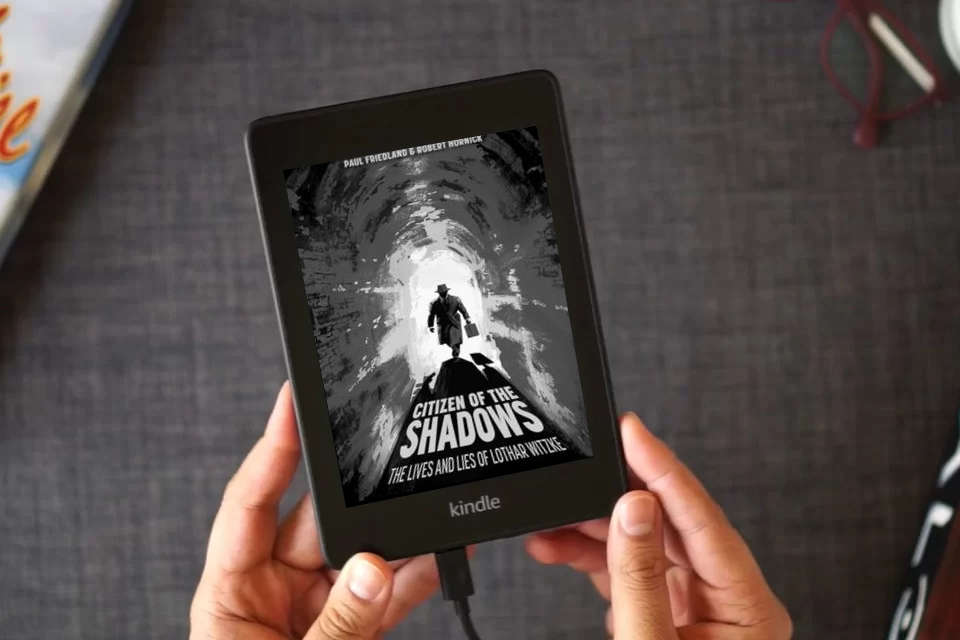 Read Online Citizen of the Shadows: The Lives and Lies of Lothar Witzke (Legacies of War) as a Kindle eBook