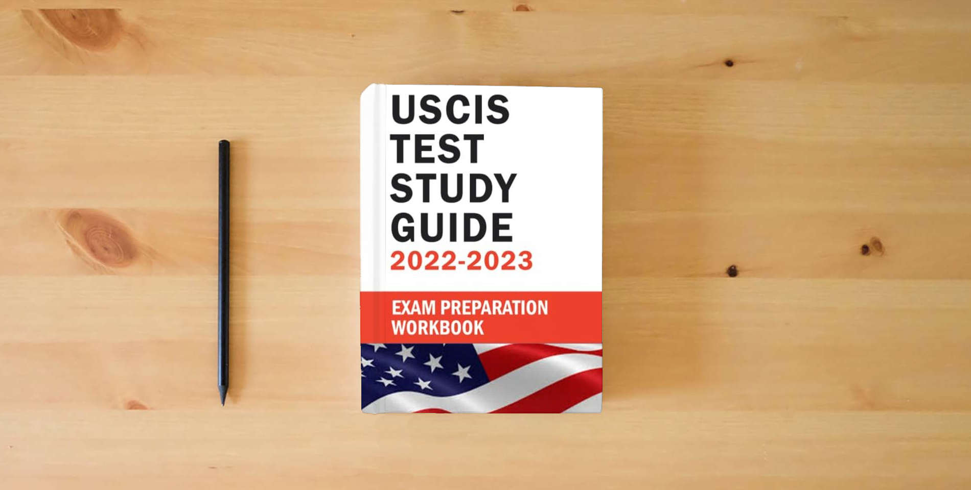 The book Us Citizenship Test Study Guide 2022: Citizenship Test Book 2022 - Naturalization Study Guide With USCIS Civics Questions And Answers - Preparing For Naturalization Test: USCIS Naturalization Test is on the table