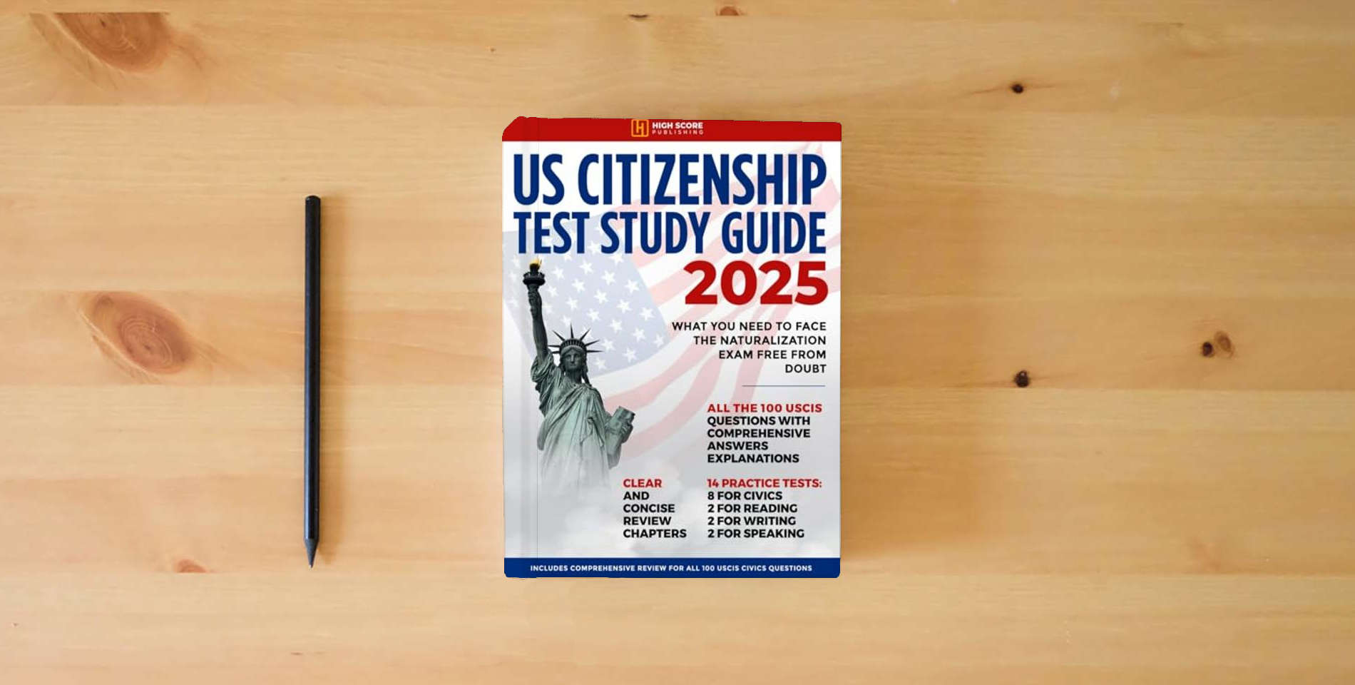 The book US Citizenship Test Study Guide: What You Need to Face the Naturalization Exam Free from Doubt | Includes Comprehensive Review for All 100 USCIS Civics Questions is on the table