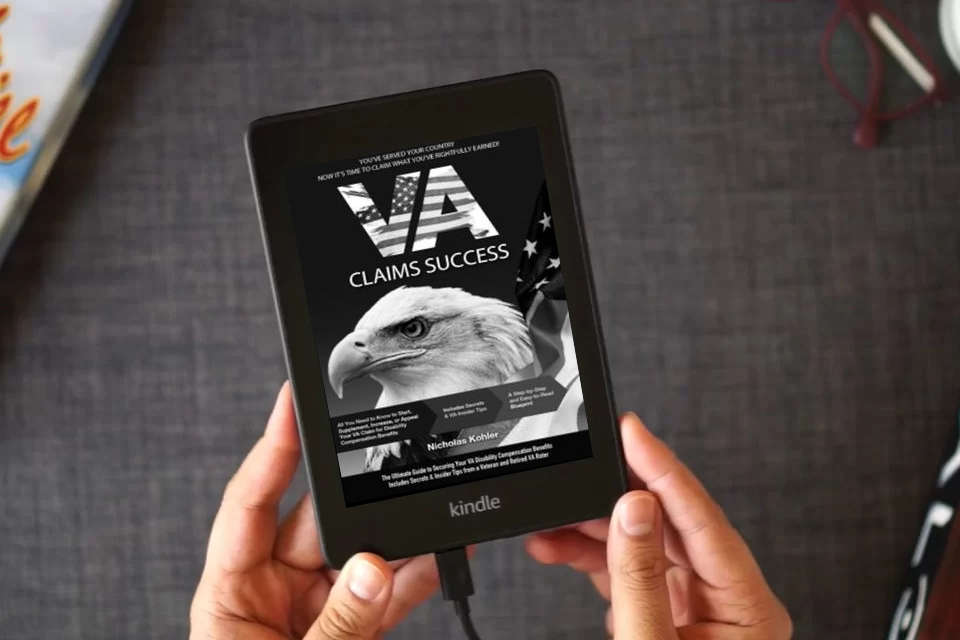 Read Online VA Claims Success: The Ultimate Guide to Securing Your VA Disability Compensation Benefits | Includes Secrets & Insider Tips from a Veteran and Retired VA Rater as a Kindle eBook