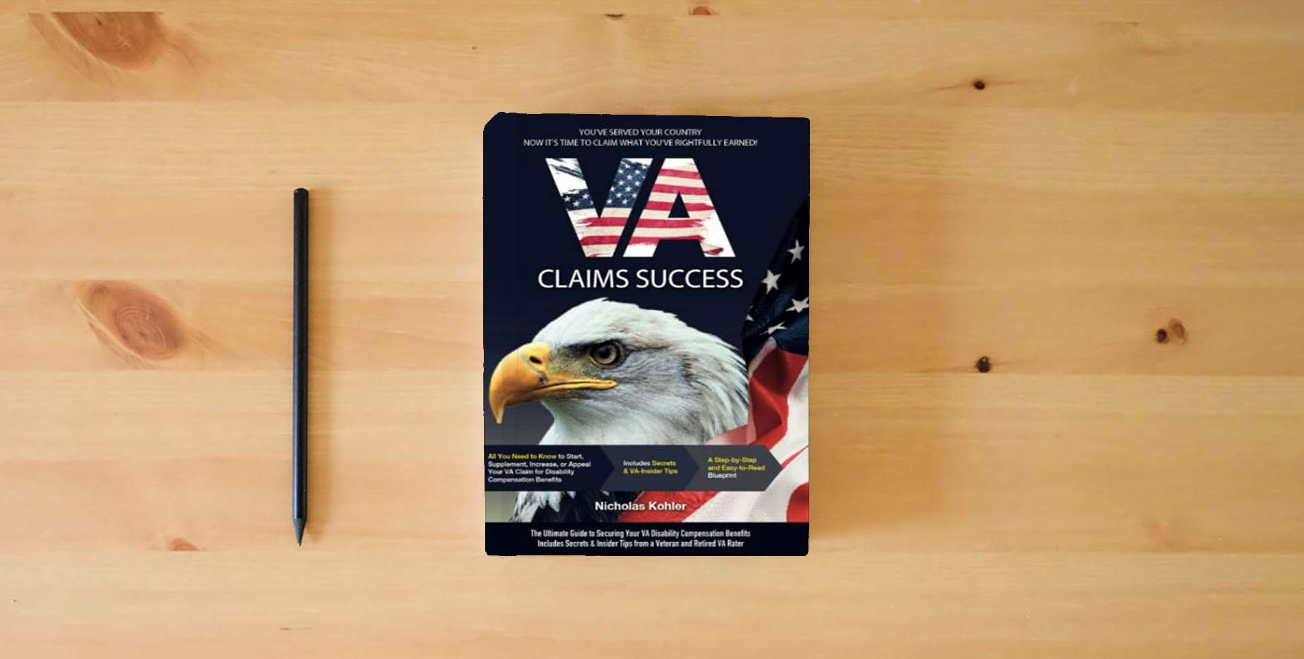 The book VA Claims Success: The Ultimate Guide to Securing Your VA Disability Compensation Benefits | Includes Secrets & Insider Tips from a Veteran and Retired VA Rater is on the table