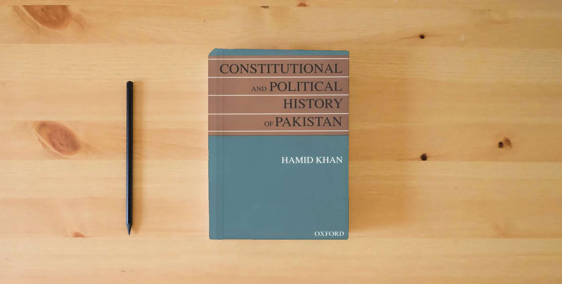 The book Constitutional and Political History of Pakistan is on the table