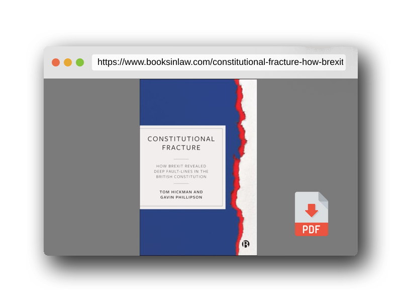 PDF Preview of the book Constitutional Fracture: How Brexit Revealed Deep Fault-Lines in the British Constitution
