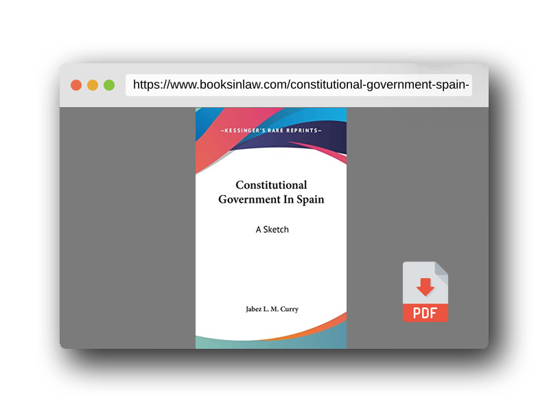 PDF Preview of the book Constitutional Government In Spain: A Sketch