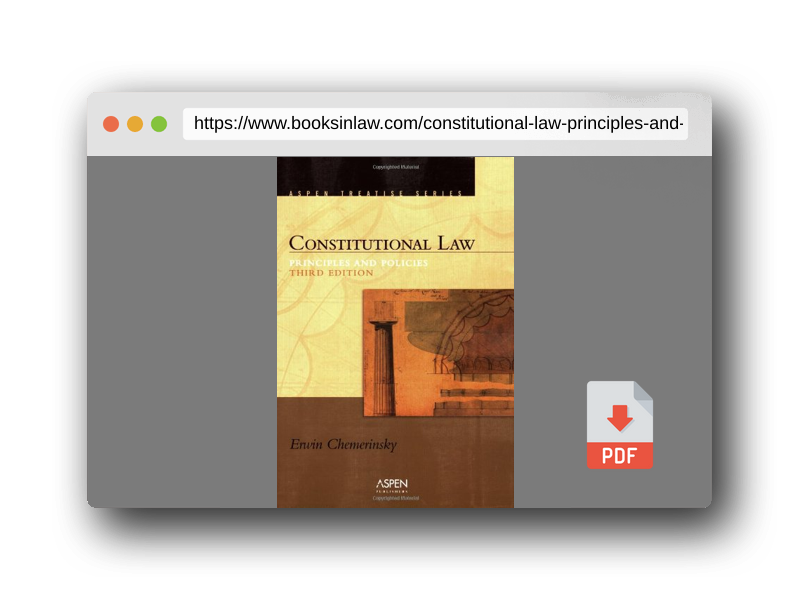 PDF Preview of the book Constitutional Law: Principles And Policies (Introduction to Law Series)