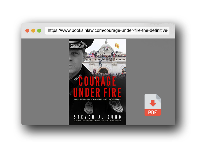 PDF Preview of the book Courage Under Fire: The Definitive Account from Inside the Capitol on January 6th