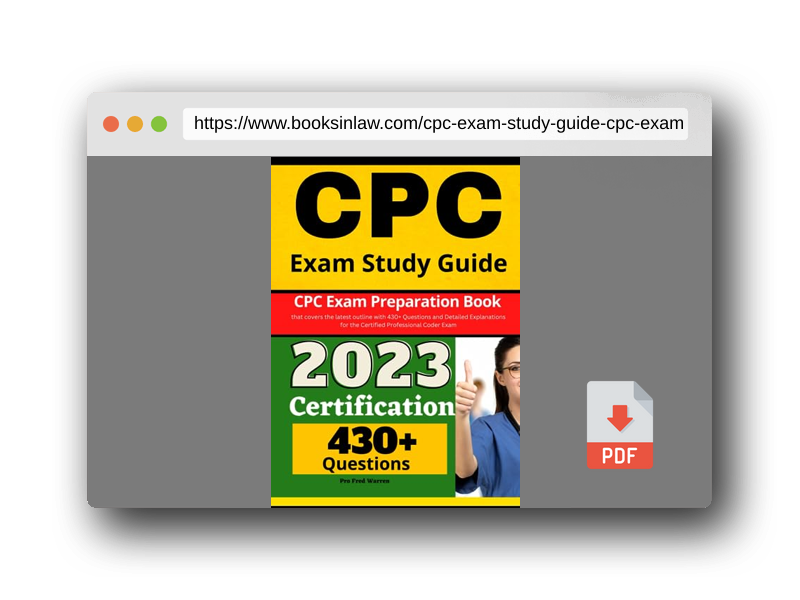 PDF Preview of the book CPC Exam Study Guide: CPC Exam Preparation Book that covers the latest outline with 430+ Questions and Detailed Explanations for the Certified Professional Coder Exam