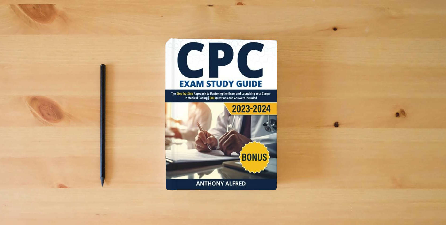 The book CPC Exam Study Guide: The Step-by-Step Approach to Mastering the Exam and Launching Your Career in Medical Coding | 300 Questions and Answers Included is on the table