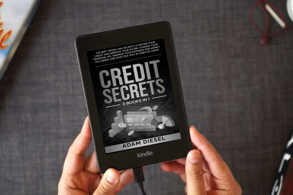 Read Online Credit Secrets: The Best Tricks And Secrets To Repair Your Credit And Improve Your Score. Change Your Financial Life. Manage Your Expenses And Money In A Simple And Effective Way In Times Of Crisis as a Kindle eBook