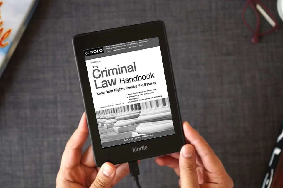 Read Online Criminal Law Handbook, The: Know Your Rights, Survive the System as a Kindle eBook