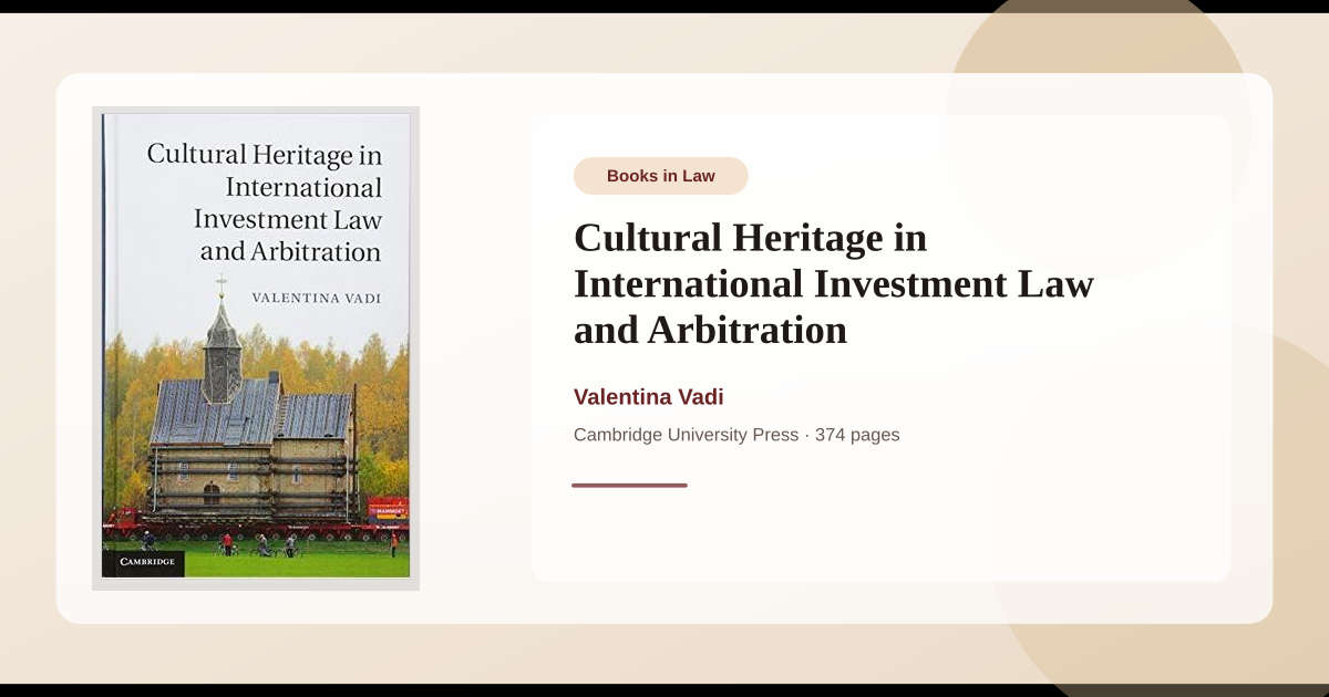 Book Cultural Heritage in International Investment Law and Arbitration ...
