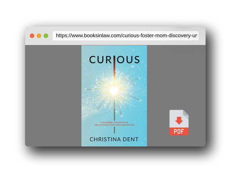 PDF Preview of the book Curious: A Foster Mom's Discovery of an Unexpected Solution to Drugs and Addiction