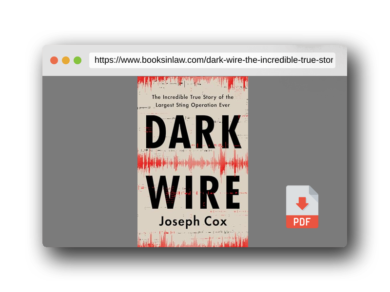 PDF Preview of the book Dark Wire: The Incredible True Story of the Largest Sting Operation Ever