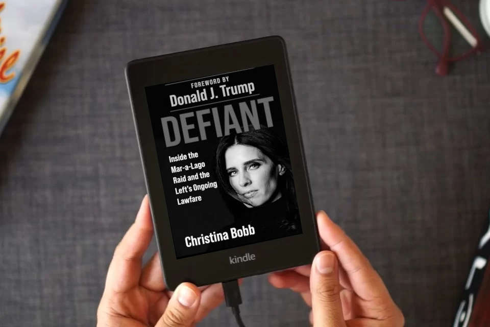 Read Online Defiant: Inside the Mar-a-Lago Raid and the Left's Ongoing Lawfare as a Kindle eBook