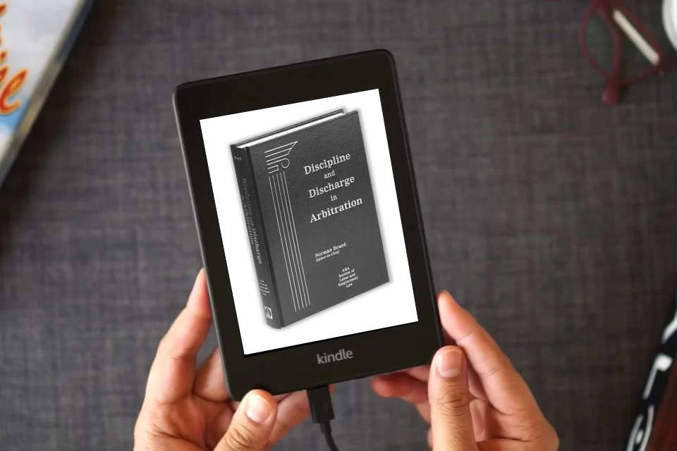Read Online Discipline and Discharge in Arbitration as a Kindle eBook
