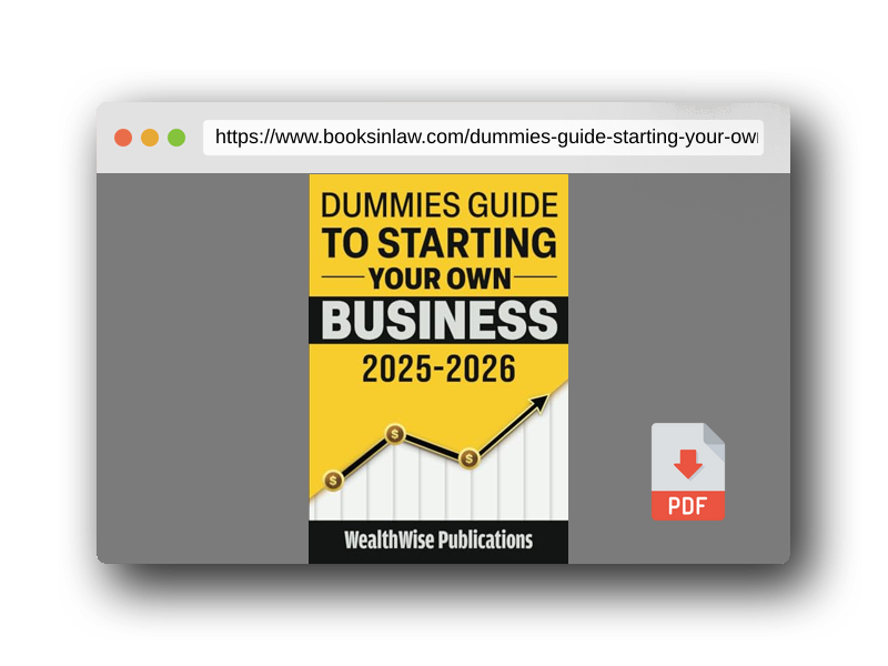 PDF Preview of the book Dummies Guide to Starting Your Own Business: Your Definitive Guide to Launching a Successful Business Quickly and Efficiently — Gain an Edge