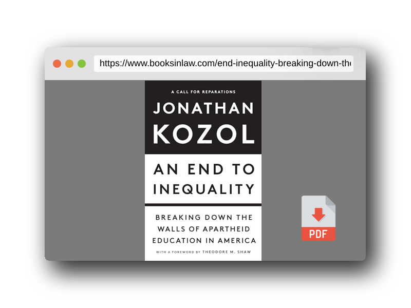 PDF Preview of the book An End to Inequality: Breaking Down the Walls of Apartheid Education in America
