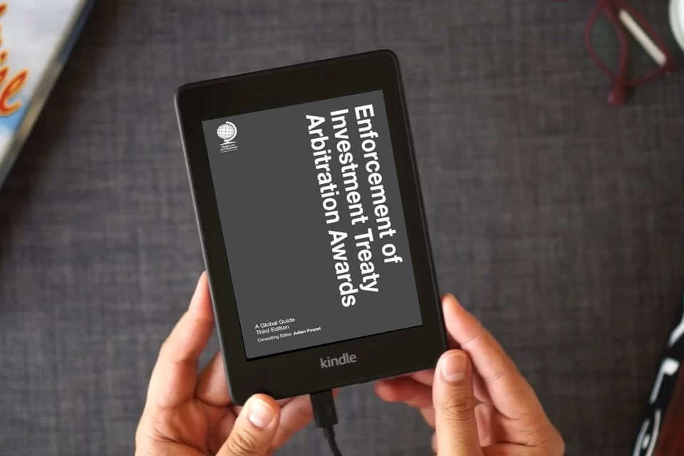Read Online Enforcement of Investment Treaty Arbitration Awards, Third Edition as a Kindle eBook