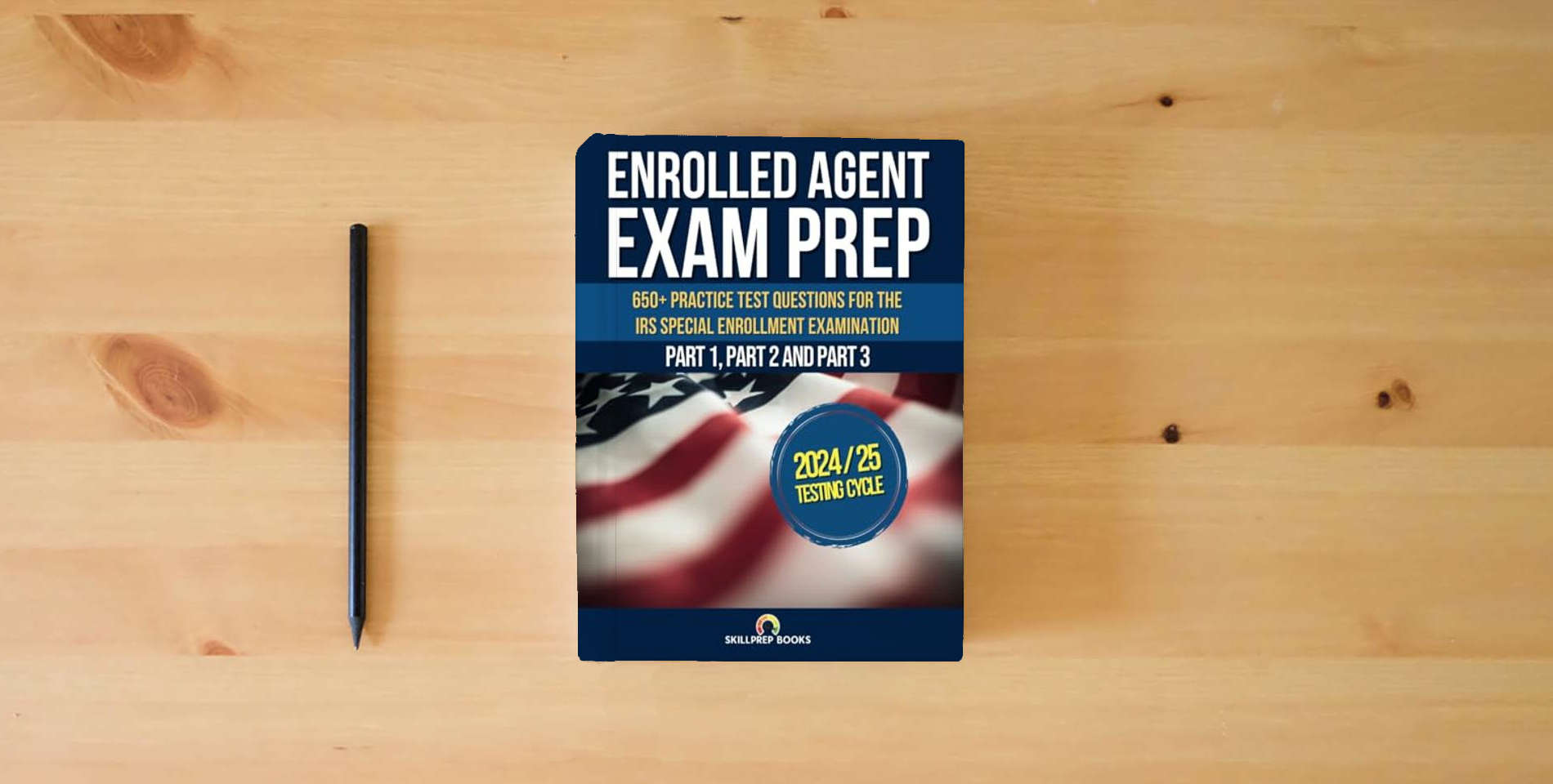 The book Enrolled Agent Exam Prep: 650+ Practice Test Questions for the IRS Special Enrollment Examination Part 1, Part 2 and Part 3 is on the table