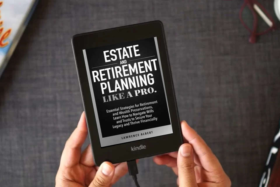 Read Online Estate and Retirement Planning Like a Pro: Essential Strategies for Retirement and Wealth Preservations as a Kindle eBook
