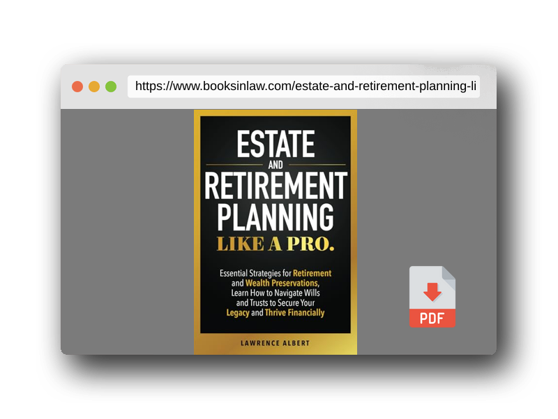 PDF Preview of the book Estate and Retirement Planning Like a Pro: Essential Strategies for Retirement and Wealth Preservations